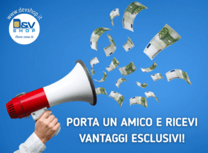 Porta un amico e ricevi vantaggi esclusivi!